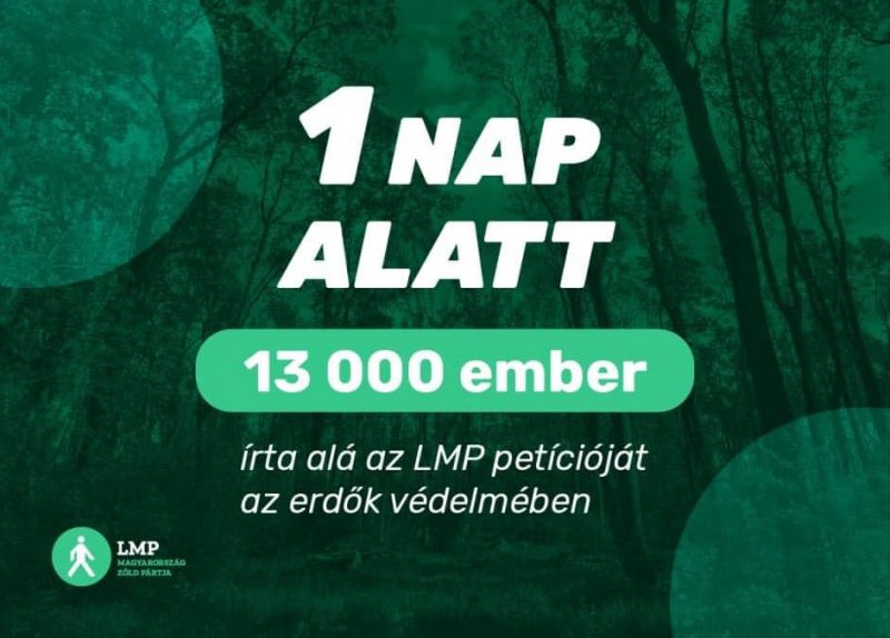 LMP: ha tönkreteszik az erdőket, sokkal nagyobb lesz az aszálykár, ezzel megsemmisítik Magyarország élővilágát